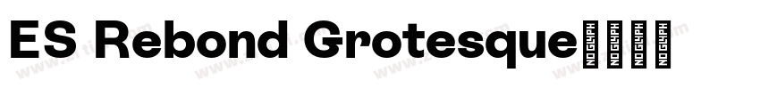 ES Rebond Grotesque字体转换